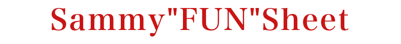 Sammy“FUN”Sheet