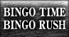 BINGO TIME BINGO RUSH