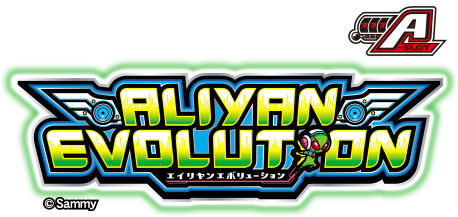 ALIYAN EVOLUTION エイリヤンレボリューション